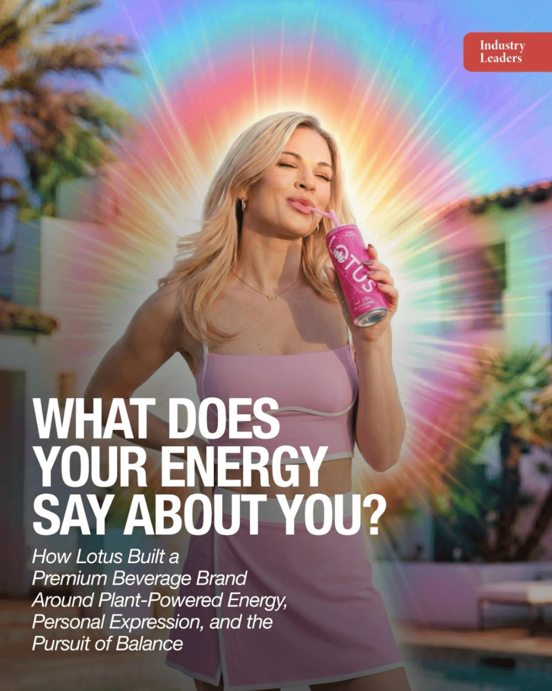 Industry Leaders — What Does Your Energy Say About You? — Lotus cover story